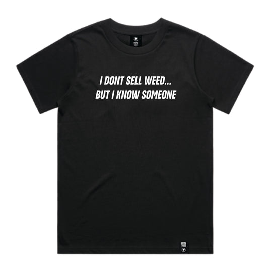 The I Don't Sell Weed Tee (Black)
